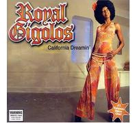 Royal Gigolos - California Dreamin