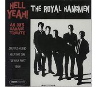 Royal Hangmen - Hell Yeah: 80s Garage Tribute