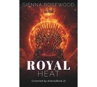 Royal Heat: An Alien Sci-Fi Omegaverse Reverse Harem Romance