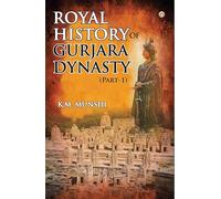 Royal History of Gurjara Dynasty : Part-I