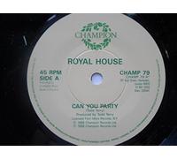 Royal House - Royal House Can You Party 7" Champion CHAMP79 EX 1988