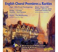 Royal Liverpool Philharmonic Orchestra & Chorus - English Choral Premieres & Rarities