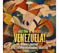 Royal Liverpool Philharmonic Orchestra, Domingo Hindoyan – Venezuela! Music from the Americas – CD