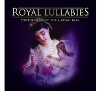 Royal Lullabies - Soothing Music for a Royal Baby