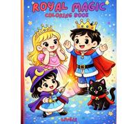 Royal Magic - Coloring Book for Kids: The Princess, the Prince and the little Witch
