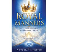 Royal Manners: God's Hierarchy of Heaven on Earth