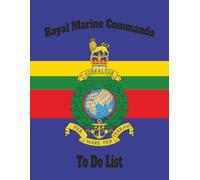 Royal Marine Commando To Do List: Aesthetic To Do List Notebook for Work With 52 Sheet For Daily Tasks and Goal Setting, Undated Daily Planner Perfect for Office, Home and School Supplies