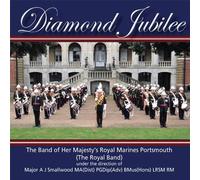 Royal Marines Band Portsmouth (Royal Band) - Diamond Jubilee