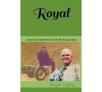 Royal: Memories and Reflections from the life of Royal Lighty
