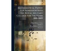 Royal Military Mathematical Papers For Admission Into The Royal Mil (Tascabile)