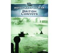Royal Navy At War - A Sailors View: British Convoys