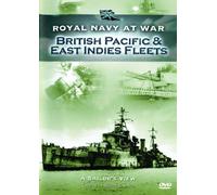 Royal Navy at War - A Sailor's View: British Pacific & East