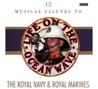 ROYAL NAVY & MARINES - LIFE ON THE OCEAN WAVES