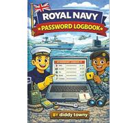 Royal Navy Password Logbook: A Secure Password & Login Record Book for Royal Navy Personnel - Organise Online Accounts, Usernames & Notes Safely at Sea or Ashore