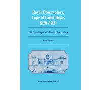 Royal Observatory, Cape of Good Hope 1820-1831 - Springer, 2012