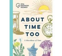 Royal Observatory Greenwich About Time Too (Copertina rigida)