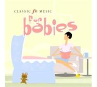 Royal Opera House Orchestra, Covent Garden - Classic FM - Music For Babies