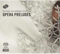Royal Philharmonic Orchestra - Glinka, Ponchielli, Verdi, Thomas, Weber, Liszt, Berlioz: Opera Preludes (Sacd)