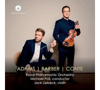 Royal Philharmonic Orchestra; Jack Liebeck; Michael Poll - Adams / Barber / Conte