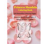 Royal Princess Coloring Book: 100 Beautiful Mandala Coloring Pages for Relaxation, Creativity, Mindfulness & Stress Relief