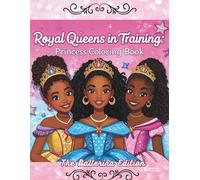 Royal Queens in Training-Ballerina Coloring Book