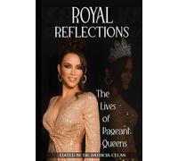 Royal Reflections: The Lives of Pageant Queens