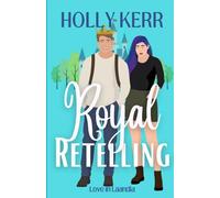Royal Retelling: A Modern, Sweet Enemies to Lovers Royal Romance: 2