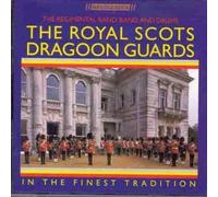 Royal Scots Dragoon Guards - In the Finest Tradition By Royal Scots Dragoon Guards (2001-10-21)