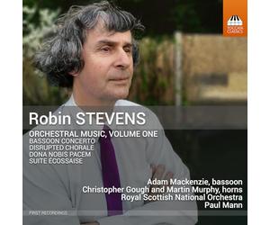 Royal Scottish National Orchestra; Christopher Gough; Martin Murphy; Adam Mackenzie; Katherine Bryan; Adam Richardson; Peter Dykes; Stephane Rancourt; William Knight; Duncan Swindells; David Hubbard; Paolo Dutto; Benjamin Hartnell-Booth; Alison Murray; Paul Mann - Robin Stevens: Orchestral Music, Vol. 1