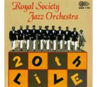 Royal Society Jazz Orchestra - 20th Live!