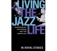 Royal Stokes Living the Jazz Life (Tascabile)