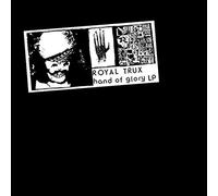 ROYAL TRUX - HAND OF GLORY