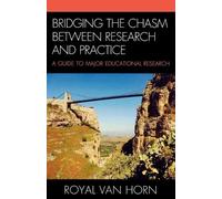 Royal Van Horn Bridging the Chasm Between Research and Practice (Tascabile)