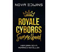 Royale Cyborgs: Sammelband