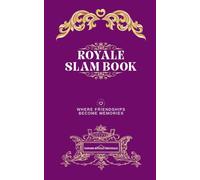 Royale Slam Book: For Friends, Memories, and the Bonds That Last Forever