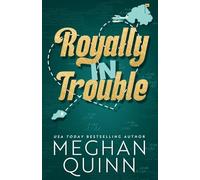 Royally In Trouble: A Royal Romance Duet: 2