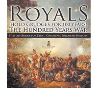 Royals Hold Grudges for 100 Years The Hundred Years War - Hi (Copertina rigida)