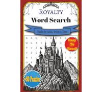 Royalty Word Search: Word Search Puzzles with Easy-to-Read Print about Royalty, Princes, Queens and Knights |+50 Word Puzzles 6x9 inches, 110 pages | ... Vacations, Holidays, Birthdays and Everyday!