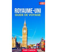 ROYAUME-UNI GUIDE DE VOYAGE 2025