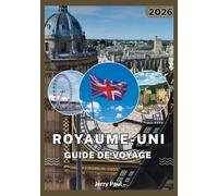 ROYAUME-UNI GUIDE DE VOYAGE 2026