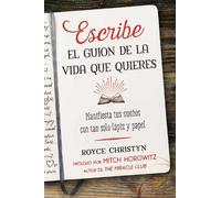 Royce Christyn Escribe el guion de la vida que quieres (Tascabile)