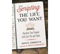 Royce Christyn Scripting the Life You Want (Tascabile)