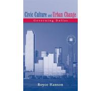 Royce Hanson Civic Culture and Urban Change (Copertina rigida)