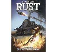 Royden Lepp Rust Vol. 2: Secrets of the Cell (Tascabile) Rust