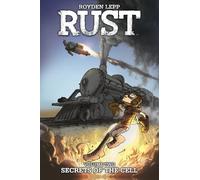 Royden Lepp Rust Vol. 2: Secrets of the Cell (Tascabile) Rust