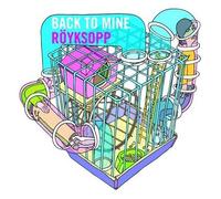 Royksopp - Back to Mine
