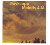Royksopp - Melody a.M. Ltd Ver.