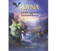 Royna: La Dragona Bondadosa: El poder interior: 1