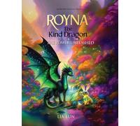 Royna: The Kind Dragon - The Power Unleashed: 2