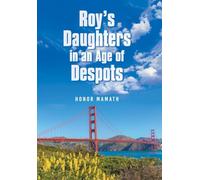 Roy's Daughters in an Age of Despots